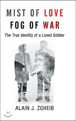 Mist of Love Fog of War: The True Identity of a Loved Soldier