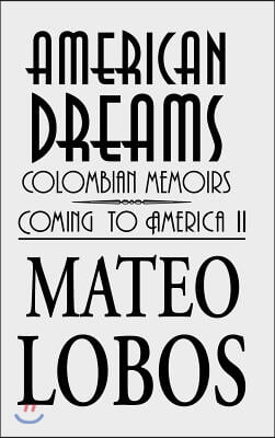 American Dreams: Colombian Memoirs Coming to America II