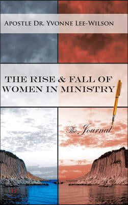 The Rise &amp; Fall of Women in Ministry The Journal