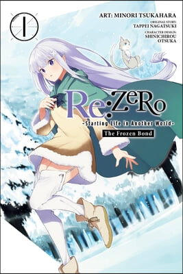 RE: Zero -Starting Life in Another World-, the Frozen Bond, Vol. 1