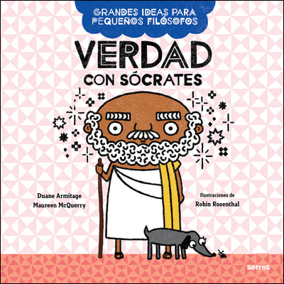 Verdad Con Socrates / Big Ideas for Little Philosophers: Truth with Socrates