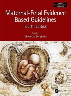 Maternal-Fetal Evidence Based Guidelines