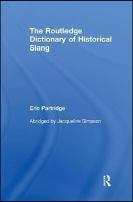 The Routledge Dictionary of Historical Slang