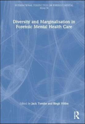 Diversity and Marginalisation in Forensic Mental Health Care