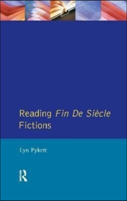 Reading Fin de Siècle Fictions