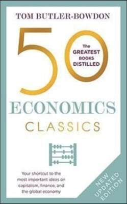 50 Economics Classics: Revised Edition
