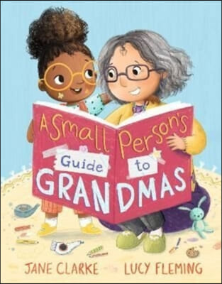 The Small Person&#39;s Guide to Grandmas