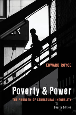 Poverty and Power: The Problem of Structural Inequality