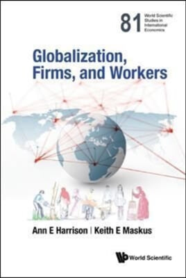 Globalization, Firms, and Workers