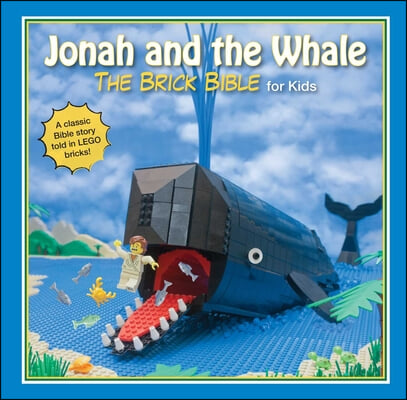 Jonah and the Whale: The Brick Bible for Kids