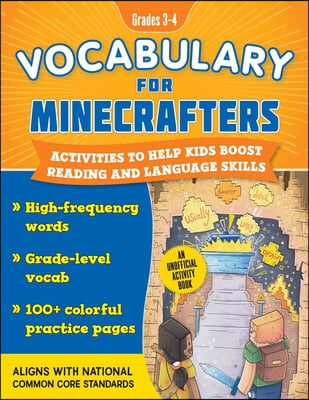 Vocabulary for Minecrafters: Grades 3-4: Activities to Help Kids Boost Reading and Language Skills!--An Unofficial Workbook (High-Frequency Words, Gra