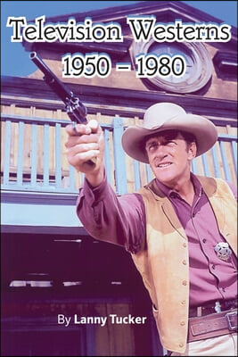 Television Westerns 1950 - 1980