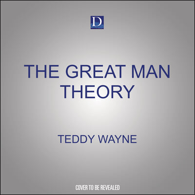 The Great Man Theory