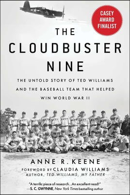 The Cloudbuster Nine: The Untold Story of Ted Williams and the Baseball Team That Helped Win World War II