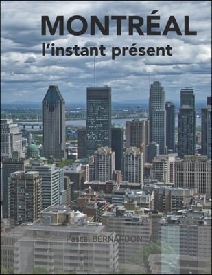 Montreal: l'instant present
