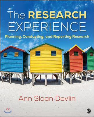 The Research Experience: Planning, Conducting, and Reporting Research