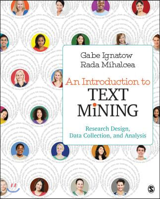 An Introduction to Text Mining: Research Design, Data Collection, and Analysis