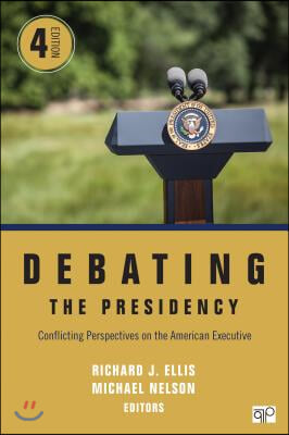 Debating the Presidency: Conflicting Perspectives on the American Executive