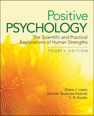 Positive Psychology: The Scientific and Practical Explorations of Human Strengths