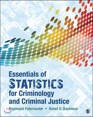 Essentials of Statistics for Criminology and Criminal Justice