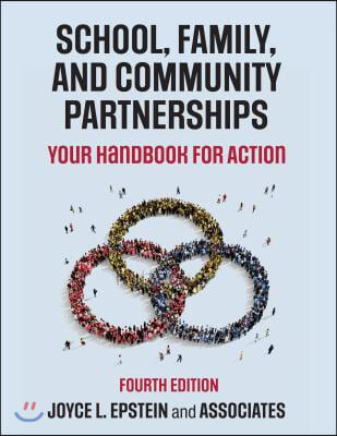 School, Family, and Community Partnerships: Your Handbook for Action