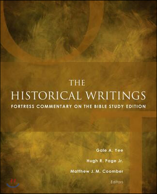 The Historical Writings: Fortress Commentary on the Bible Study Edition