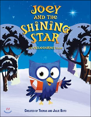 Joey and the Shining Star: An Owlegories Tale