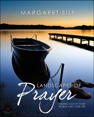 Landscapes of Prayer: Finding God in Your World and Your Life