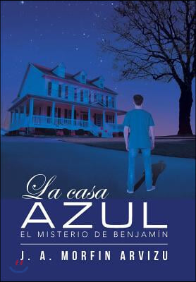 La casa azul: El misterio de Benjamin