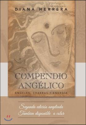 Compendio angelico: Angeles, chakras y energia