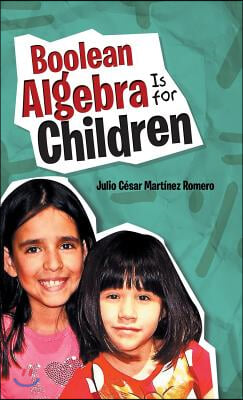 Boolean Algebra Is for Children