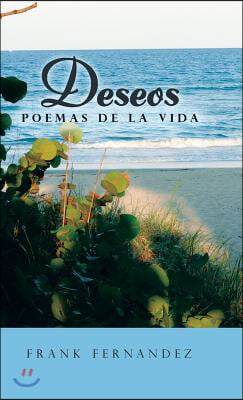 Deseos: Poemas de la vida