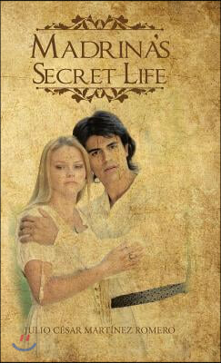 Madrina&#39;s Secret Life