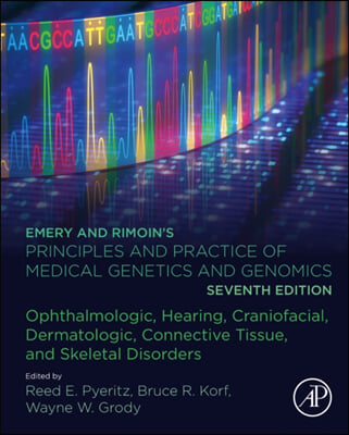 Emery and Rimoin&#39;s Principles and Practice of Medical Genetics and Genomics: Ophthalmologic, Hearing, Craniofacial, Dermatologic, Connective Tissue, a