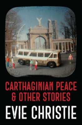 Carthaginian Peace &amp; Other Stories