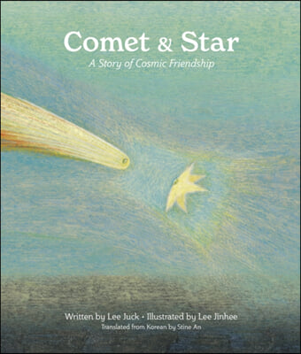 Comet &amp; Star: A Story of Cosmic Friendship