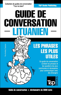 Guide de conversation Francais-Lituanien et vocabulaire thematique de 3000 mots