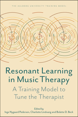 Resonant Learning in Music Therapy: A Training Model to Tune the Therapist