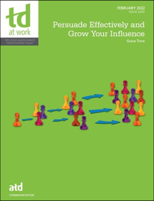 Persuade Effectively and Grow Your Influence