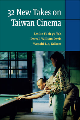 Thirty-Two New Takes on Taiwan Cinema