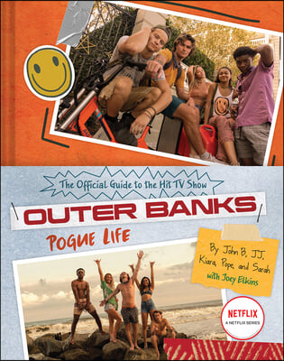 Outer Banks: Pogue Life: The Official Guide to the Hit TV Show