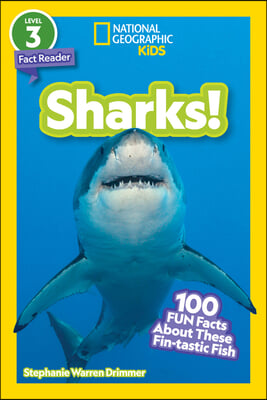 National Geographic Readers: Sharks!: 100 Fun Facts about These Fin-Tastic Fish