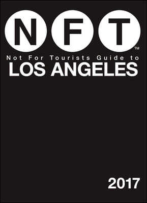 Not for Tourists Guide to Los Angeles 2017