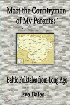 Meet the Countrymen of My Parents: Baltic Folktales from Long Ago