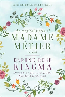 The Magical World of Madame Metier: A Spiritual Fairy Tale