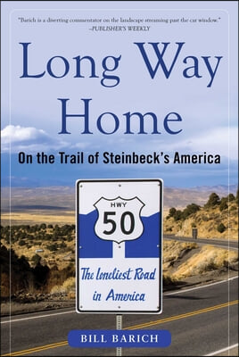 Long Way Home: On the Trail of Steinbeck&#39;s America