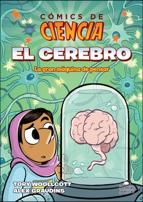 El Cerebro: La Gran Maquina de Pensar