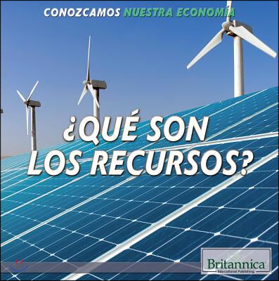 &#191;Que Son Los Recursos? (What Are Resources?)