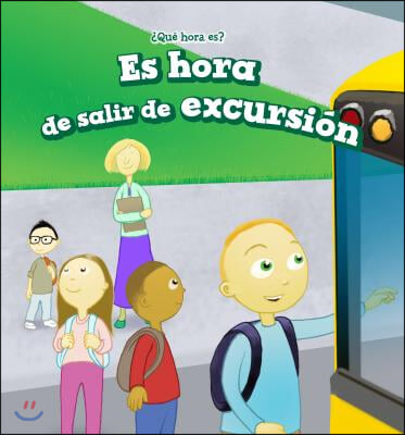 Es Hora de Salir de Excursion (It&#39;s Time for a Field Trip)