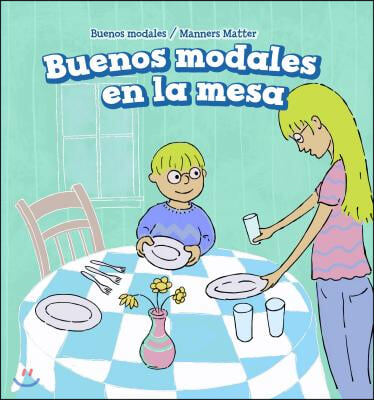 Buenos Modales En La Mesa (Good Manners at the Table)